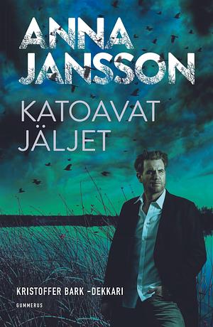 Katoavat jäljet by Anna Jansson