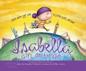 Isabella: Girl on the Go by Jennifer Fosberry