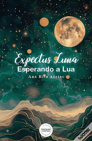 Expectus Luna - Esperando a Lua by Ana Rita Areias