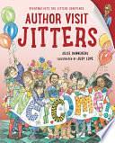 Author Visit Jitters by Julie Danneberg