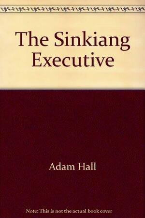 Sinkiang Executive by Adam Hall