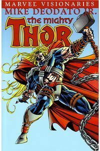 Thor Visionaries: Mike Deodato Jr. by William Messner-Loebs, Dante Bastianoni, Warren Ellis, Giuseppe Pino Rinaldi, Mike Deodato Jr.