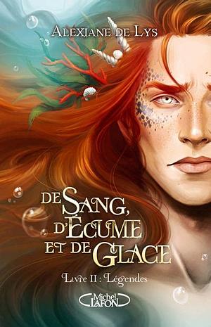 Légendes by Alexiane de Lys