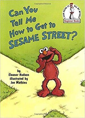 Can You Tell Me How to Get to Sesame Street? by Eleanor Hudson