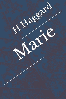 Marie by H. Rider Haggard