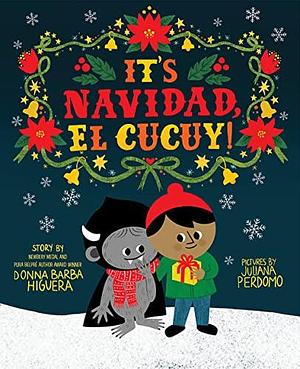 It's Navidad, El Cucuy!: A Bilingual Christmas Picture Book by Donna Barba Higuera, Juliana Perdomo