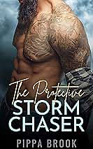 The Protective Storm Chaser by Pippa Brook