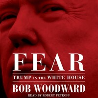 Fear: Trump in the White House by Bob Woodward