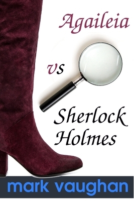 Agaileia vs Sherlock Holmes by Mark Vaughan