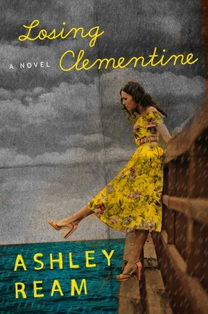 Losing Clementine by Ashley Ream