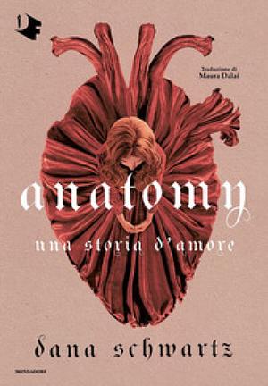 Anatomy: Una storia d'amore by Dana Schwartz