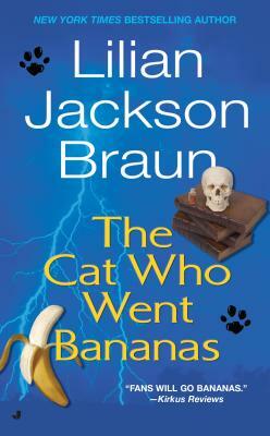 The Cat Who Went Bananas by Lilian Jackson Braun