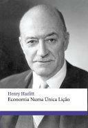 Economia Numa Única Lição by Henry Hazlitt