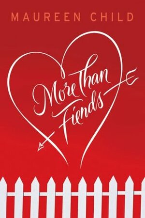 More Than Fiends by Maureen Child