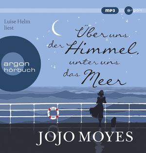 Über uns der Himmel, unter uns das Meer by Jojo Moyes