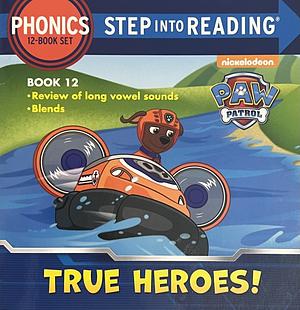 True Heroes!  by Jennifer Liberts