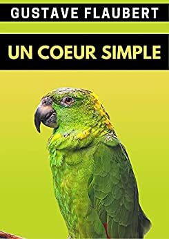 Un cœur simple - annoté by Gustave Flaubert