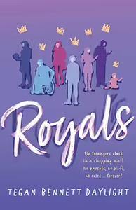 Royals by Tegan Bennett Daylight