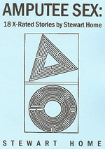 Amputee Sex: 18 X-Rated Stories by Stewart Home