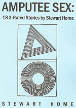 Amputee Sex: 18 X-Rated Stories by Stewart Home