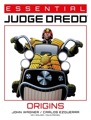 Essential Judge Dredd: Origins, Volume 3 by John Wagner, Carlos Ezquerra, Kev Walker