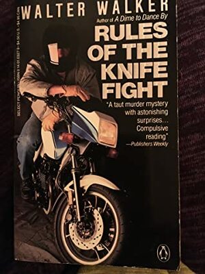 Rules of the Knife Fight by Walter Walker