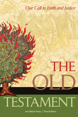 The Old Testament: Our Call to Faith and Justice by Ave Maria Press