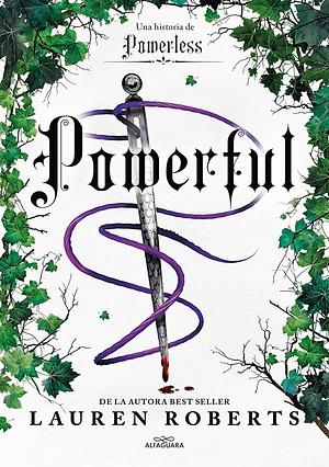 Powerful: Una Historia de Powerless / Powerful: A Powerless Story by Lauren Roberts