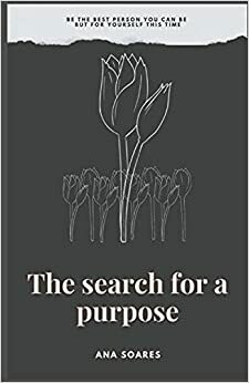 The search of a purpose by Ana Soares