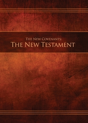 The New Covenants, Book 1 - The New Testament: Restoration Edition Paperback, 5 x 7 in. Small Print by 