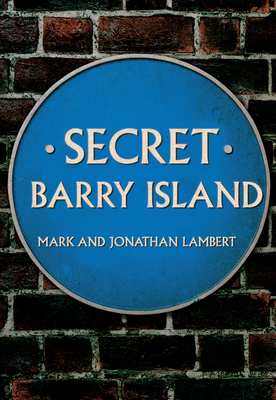 Secret Barry Island by Mark Lambert, Jonathan Lambert