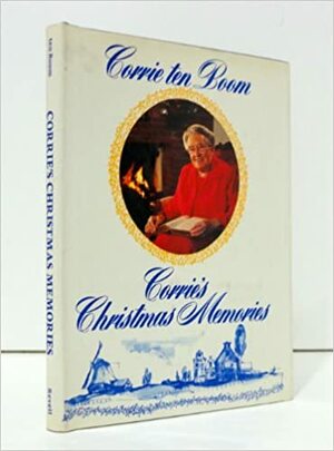 Corrie's Christmas Memories by Corrie ten Boom