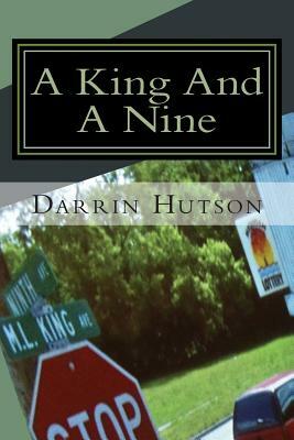 A King And a Nine by Darrin Thomas Hutson