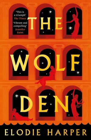 The Wolf Den by Elodie Harper