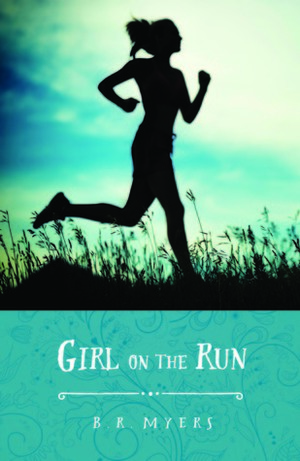 Girl on the Run by B.R. Myers