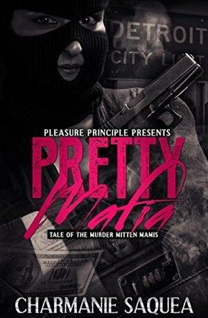 Pretty Mafia: Tale of The Murder Mitten Mamis by Charmanie Saquea