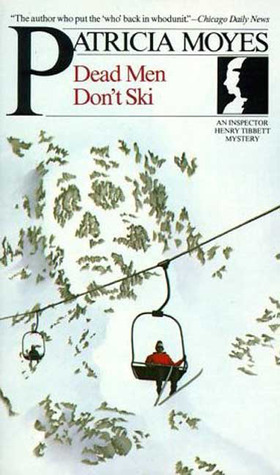 Dead Men Don't Ski by Patricia Moyes
