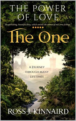 The Power of Love: The One by Ross J. Kinnaird