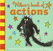 Wilbur's Book of Actions by Valerie Thomas, Korky Paul