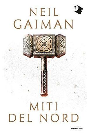 Miti del Nord by Neil Gaiman