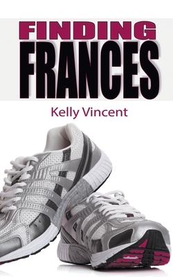 Finding Frances by Kelly Vincent