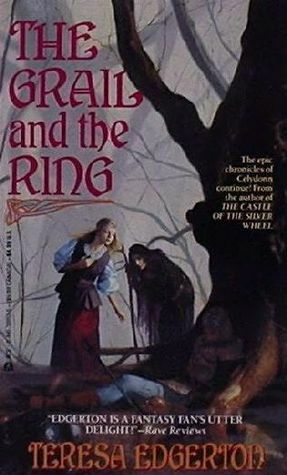 The Grail and the Ring by Teresa Edgerton