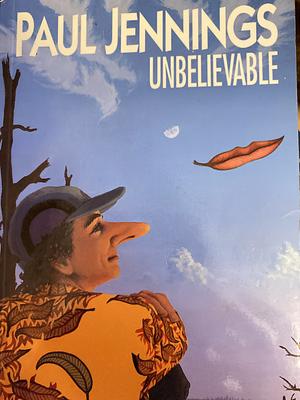 Unbelievable by Paul Jennings