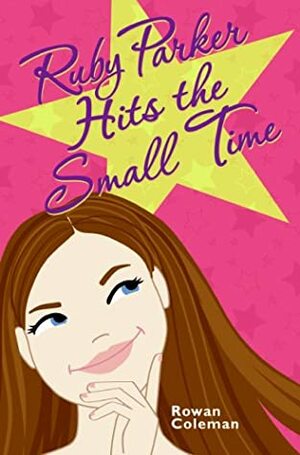 Ruby Parker Hits the Small Time by Rowan Coleman