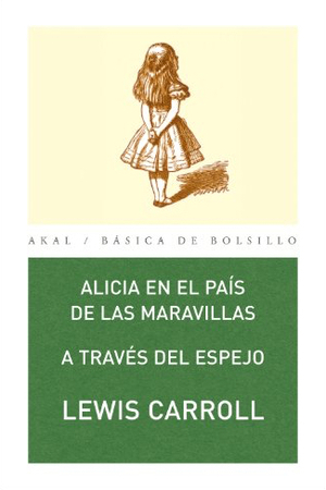 Alicia en el país de las maravillas / A través del espejo by Lewis Carroll