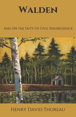 Walden: And On The Duty Of Civil Disobedience by Henry David Thoreau