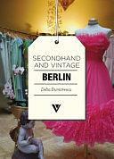 Secondhand and Vintage Berlin by Delia Dumitrescu