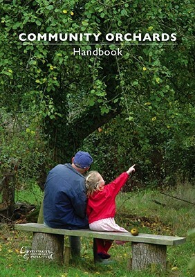 Community Orchards Handbook by Angela King, Sue Clifford