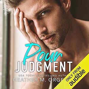 Pour Judgment by Heather M. Orgeron