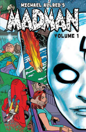 Madman Volume 1 by Mike Allred